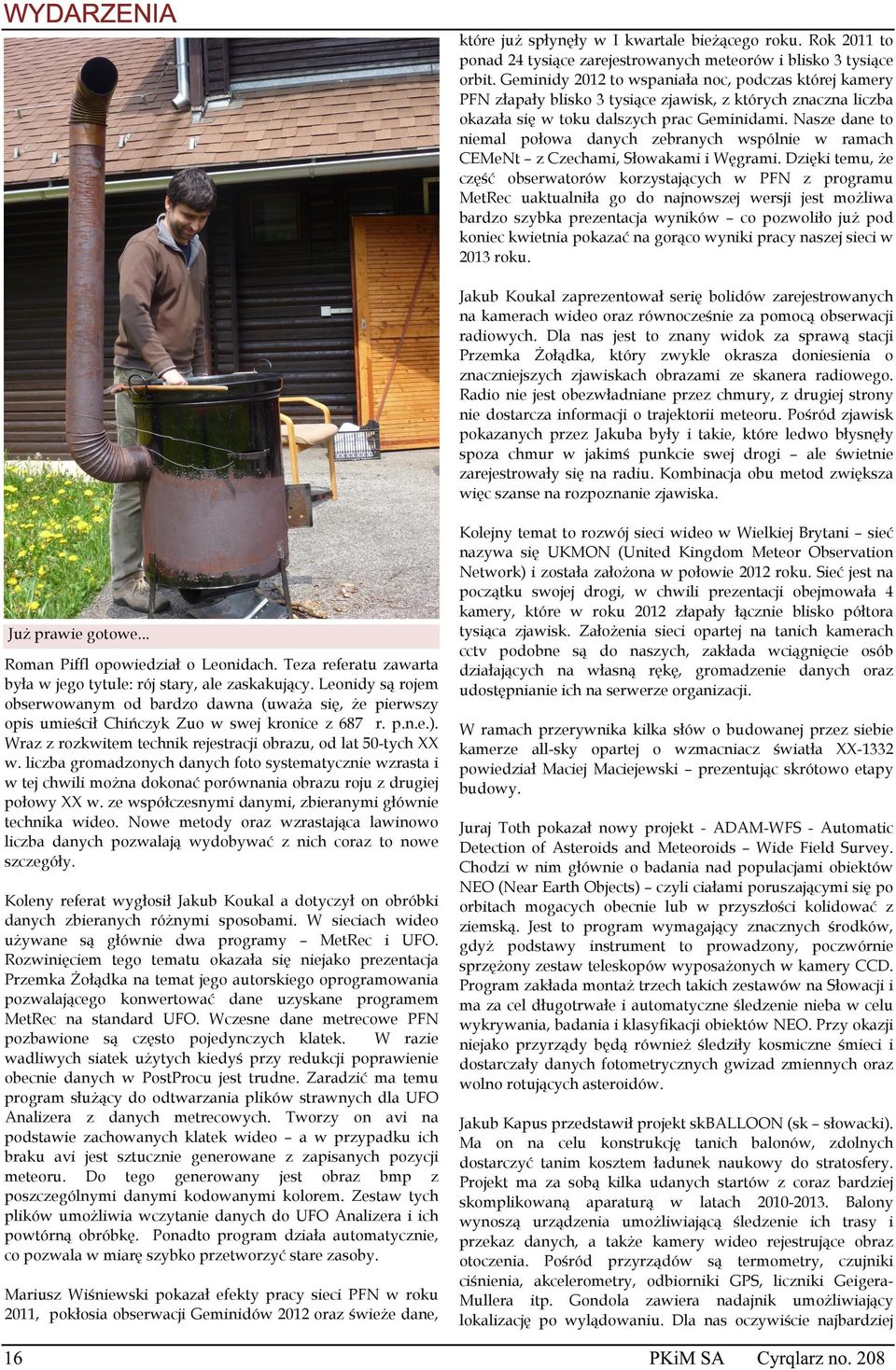 Nasze dane to niemal połowa danych zebranych wspólnie w ramach CEMeNt z Czechami, Słowakami i Węgrami.