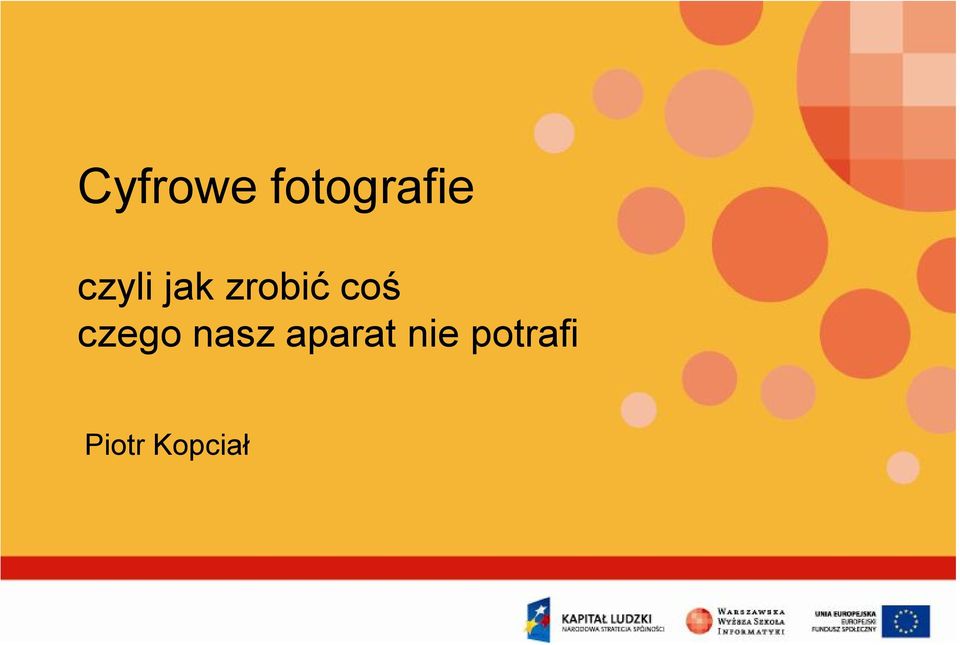 czego nasz aparat