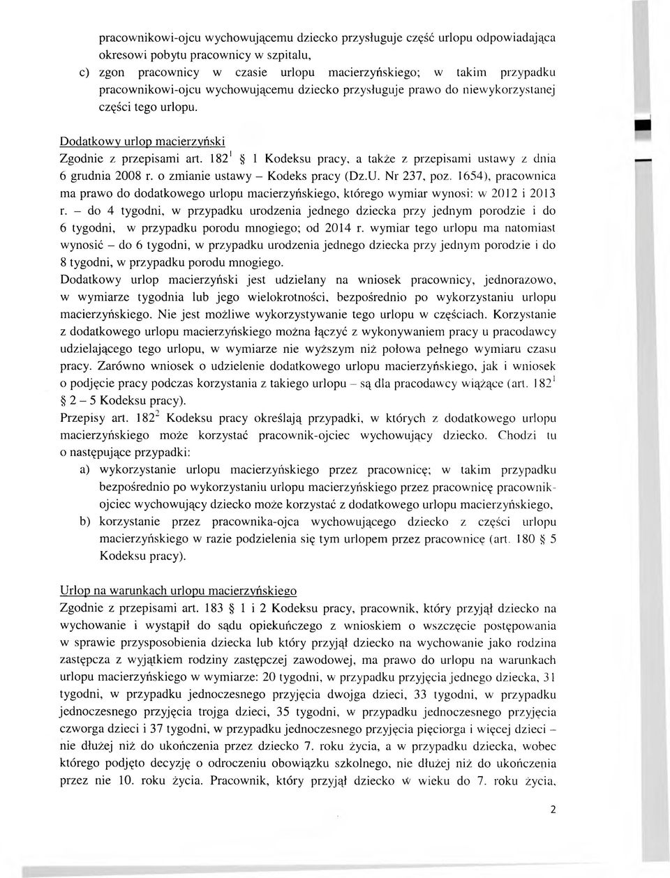 1821 1 Kodeksu pracy, a także z przepisami ustawy z dnia 6 grudnia 2008 r. o zmianie ustawy - Kodeks pracy (Dz.U. Nr 237, poz.