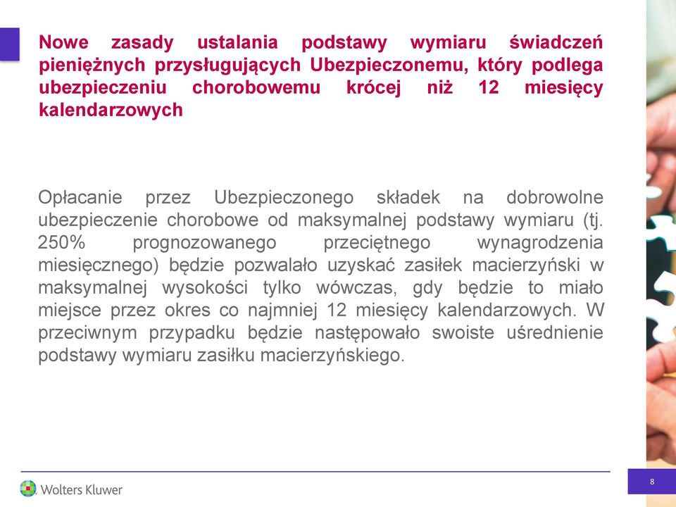 250% prognozowanego przeciętnego wynagrodzenia miesięcznego) będzie pozwalało uzyskać zasiłek macierzyński w maksymalnej wysokości tylko