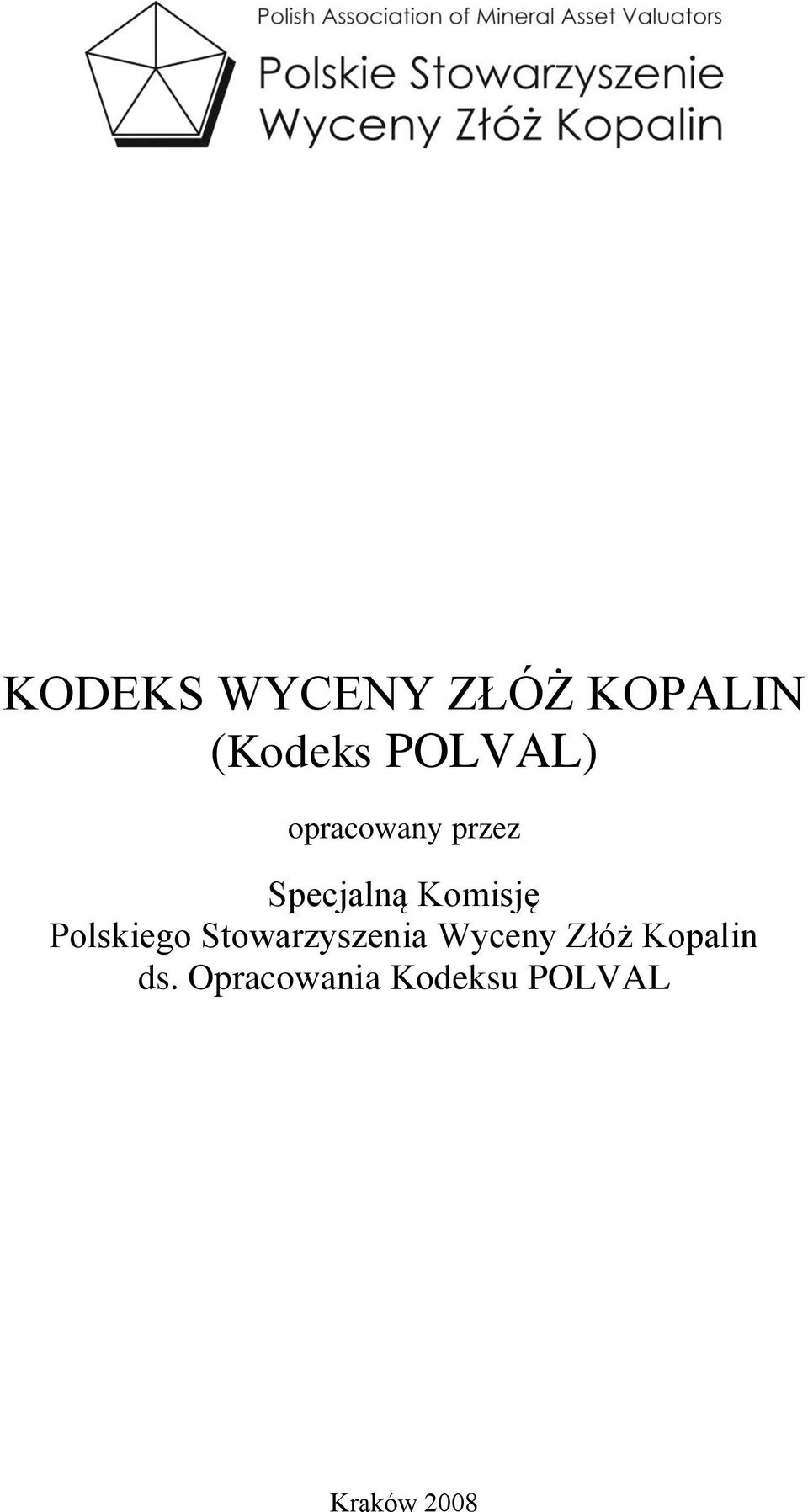 Komisję Polskiego Stowarzyszenia Wyceny