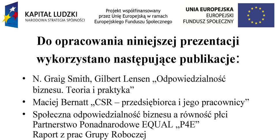 Teoria i praktyka Maciej Bernatt CSR przedsiębiorca i jego pracownicy