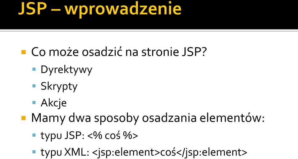 sposoby osadzania elementów: typu JSP: