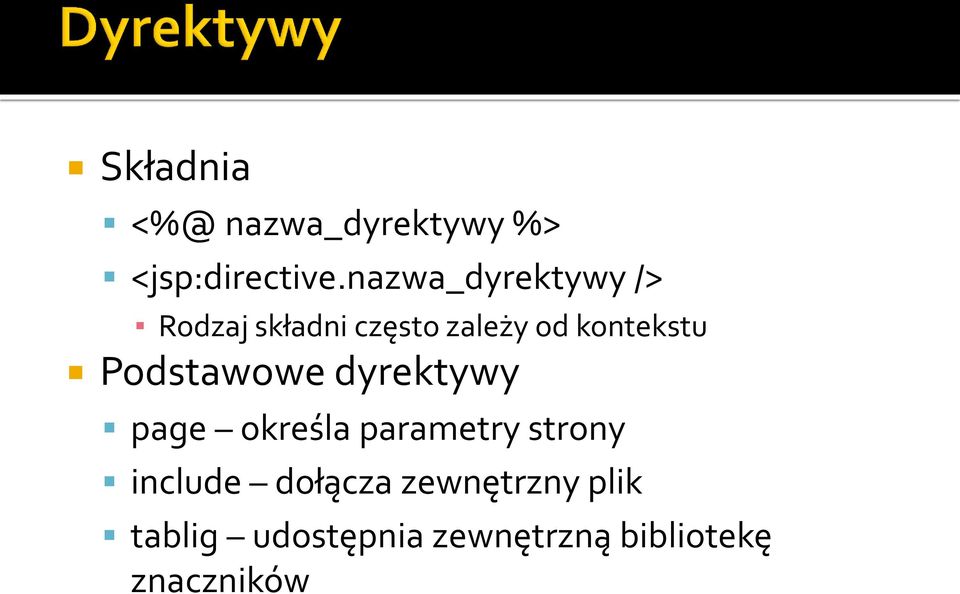 Podstawowe dyrektywy page określa parametry strony include