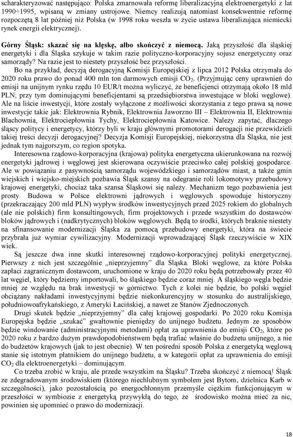 Górny Śląsk: skazać się na klęskę, albo skończyć z niemocą. Jaką przyszłość dla śląskiej energetyki i dla Śląska szykuje w takim razie polityczno-korporacyjny sojusz energetyczny oraz samorządy?