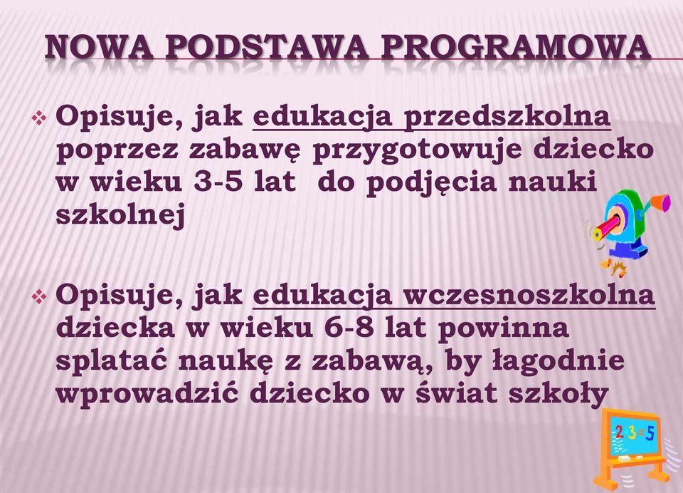 szkolnej Opisuje, jak edukacja wczesnoszkolna dziecka w wieku 6-8 lat