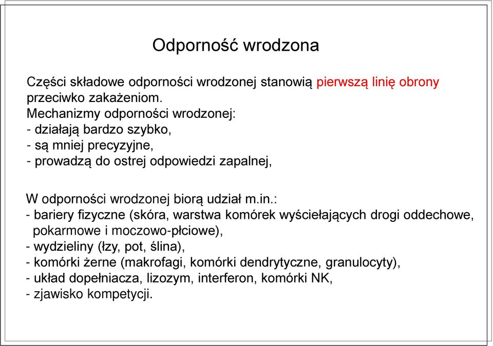 wrodzonej biorą udział m.in.