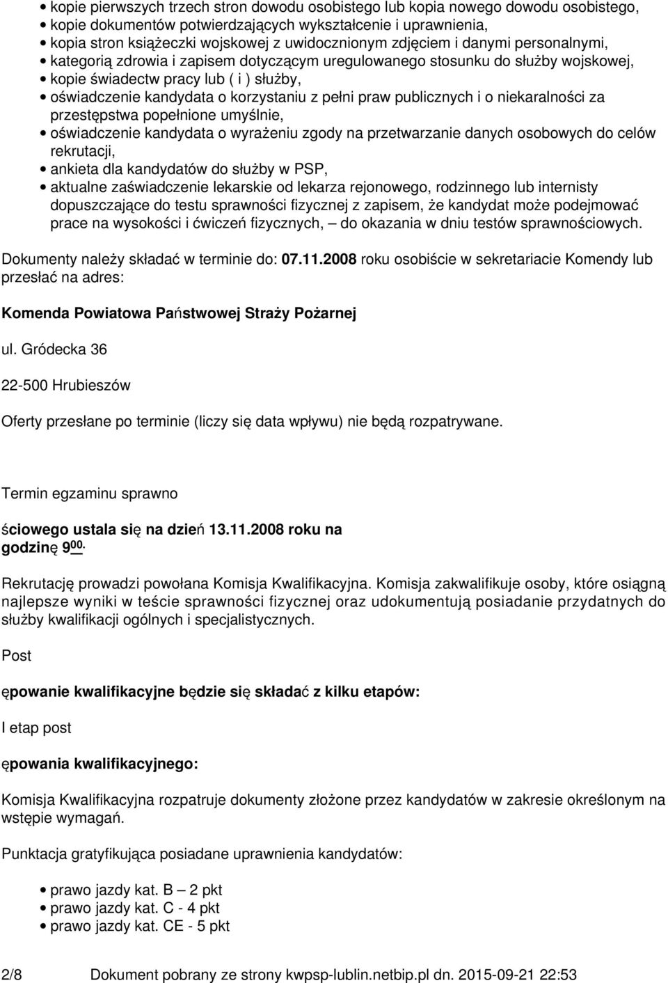 praw publicznych i o niekaralności za przestępstwa popełnione umyślnie, oświadczenie kandydata o wyrażeniu zgody na przetwarzanie danych osobowych do celów rekrutacji, ankieta dla kandydatów do