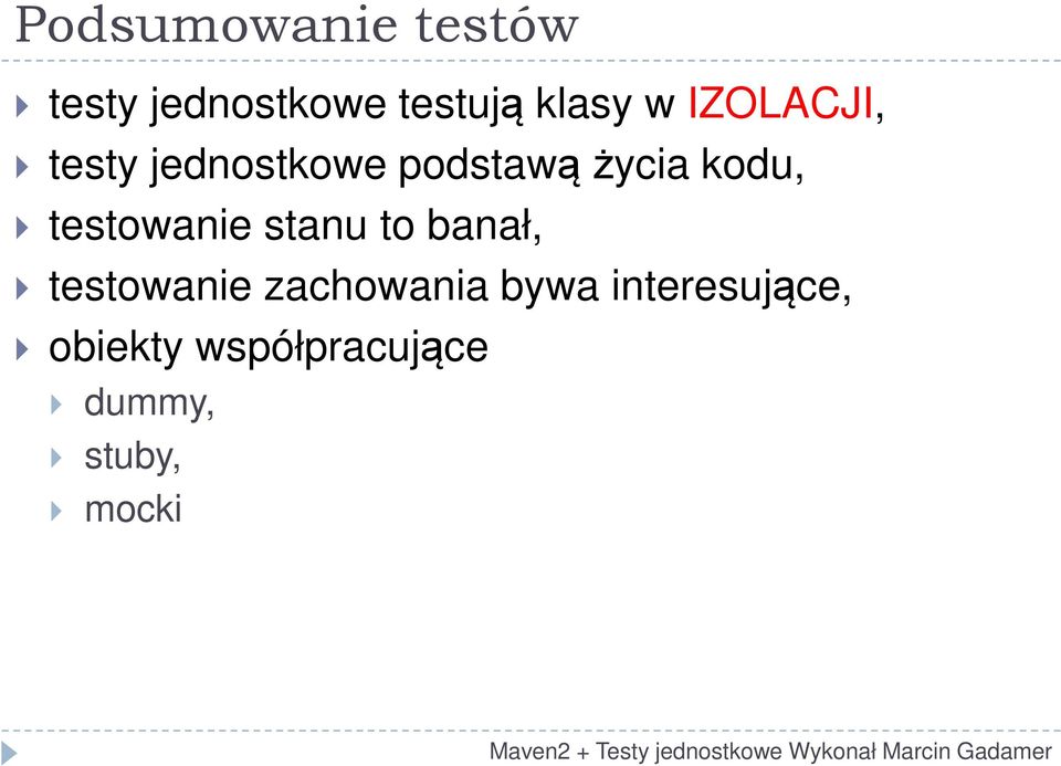 testowanie stanu to banał, testowanie zachowania bywa