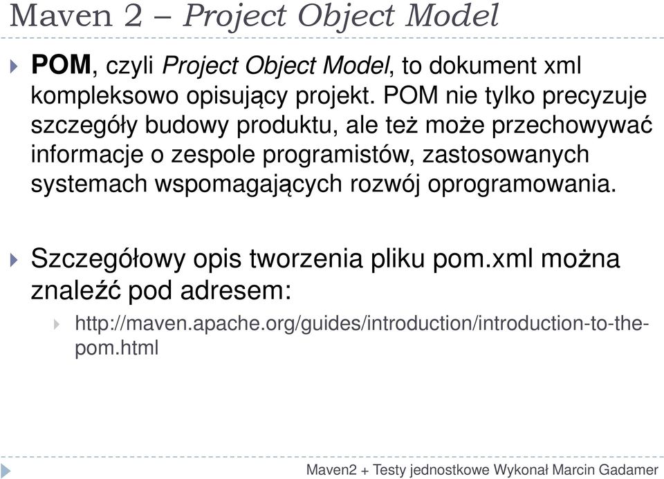 POM nie tylko precyzuje szczegóły budowy produktu, ale też może przechowywać informacje o zespole