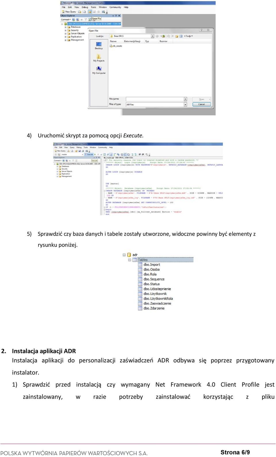 Instalacja aplikacji ADR Instalacja aplikacji do personalizacji zaświadczeo ADR odbywa się poprzez