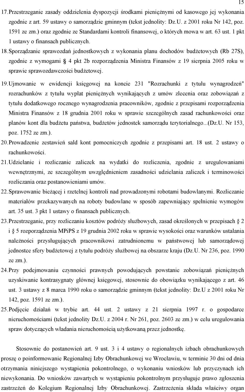 Sporz$dzanie sprawozda9 jednostkowych z wykonania planu dochodów bud8etowych (Rb 27S), zgodnie z wymogami 4 pkt 2b rozporz$dzenia Ministra Finansów z 19 sierpnia 2005 roku w sprawie sprawozdawczo4ci