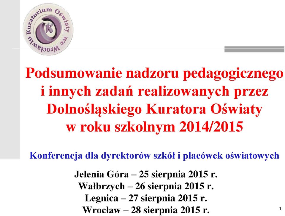 dyrektorów szkół i placówek oświatowych Jelenia Góra 25 sierpnia 2015 r.