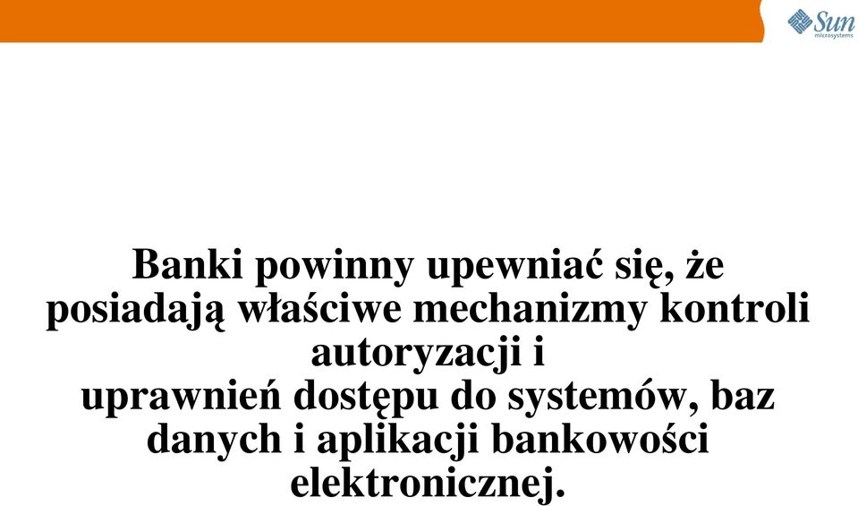 i uprawnień dostępu do systemów, baz