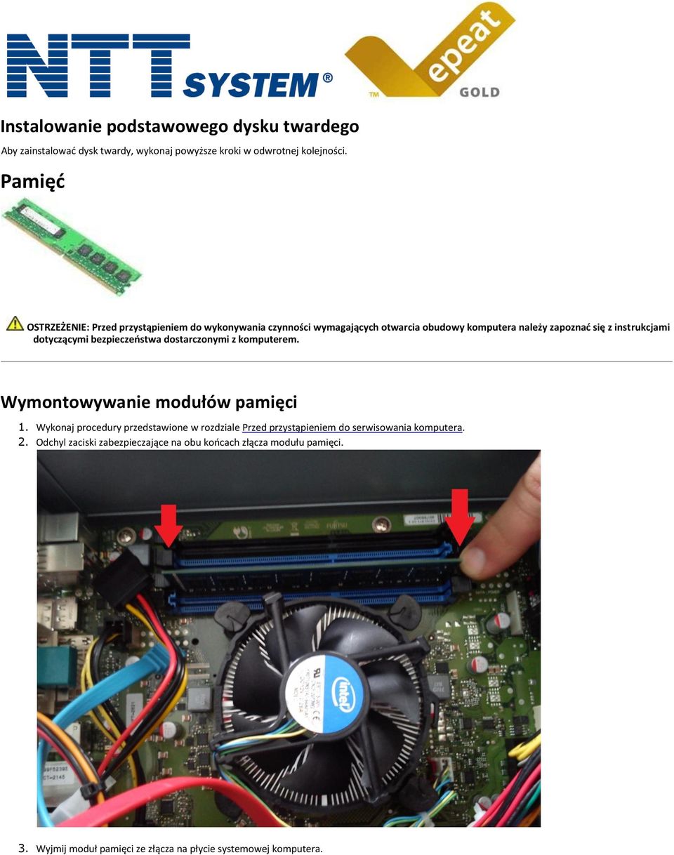 dotyczącymi bezpieczeństwa dostarczonymi z komputerem. Wymontowywanie modułów pamięci 1.