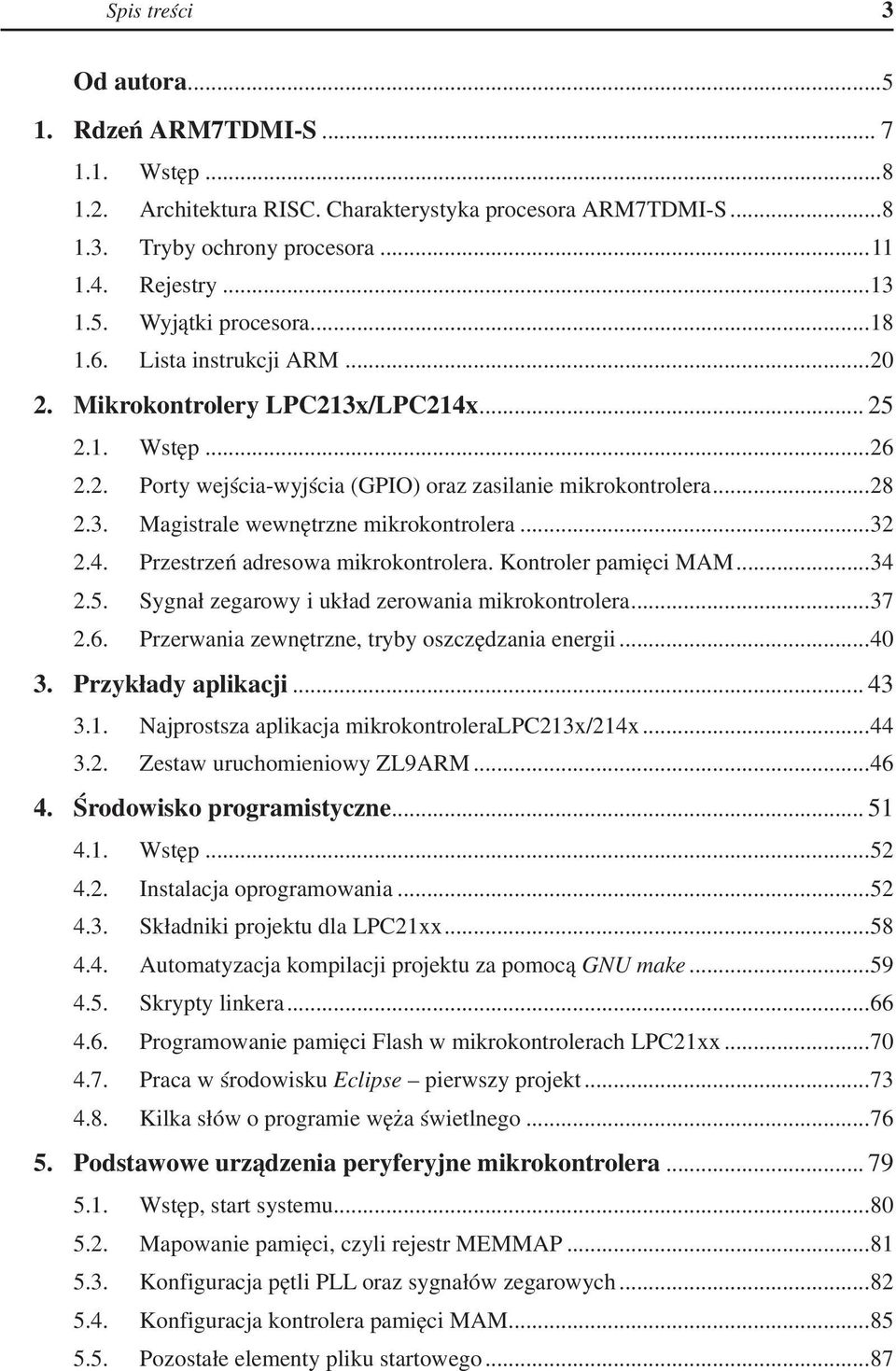 ..32 2.4. Przestrzeń adresowa mikrokontrolera. Kontroler pamięci MAM...34 2.5. Sygnał zegarowy i układ zerowania mikrokontrolera...37 2.6. Przerwania zewnętrzne, tryby oszczędzania energii...40 3.