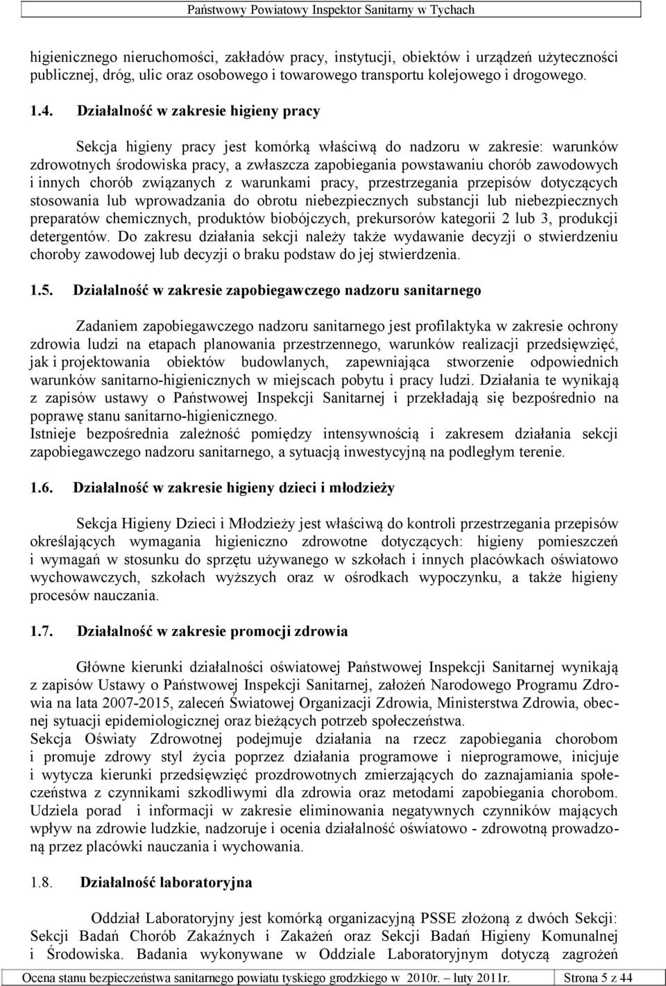 innych chorób związanych z warunkami pracy, przestrzegania przepisów dotyczących stosowania lub wprowadzania do obrotu niebezpiecznych substancji lub niebezpiecznych preparatów chemicznych, produktów