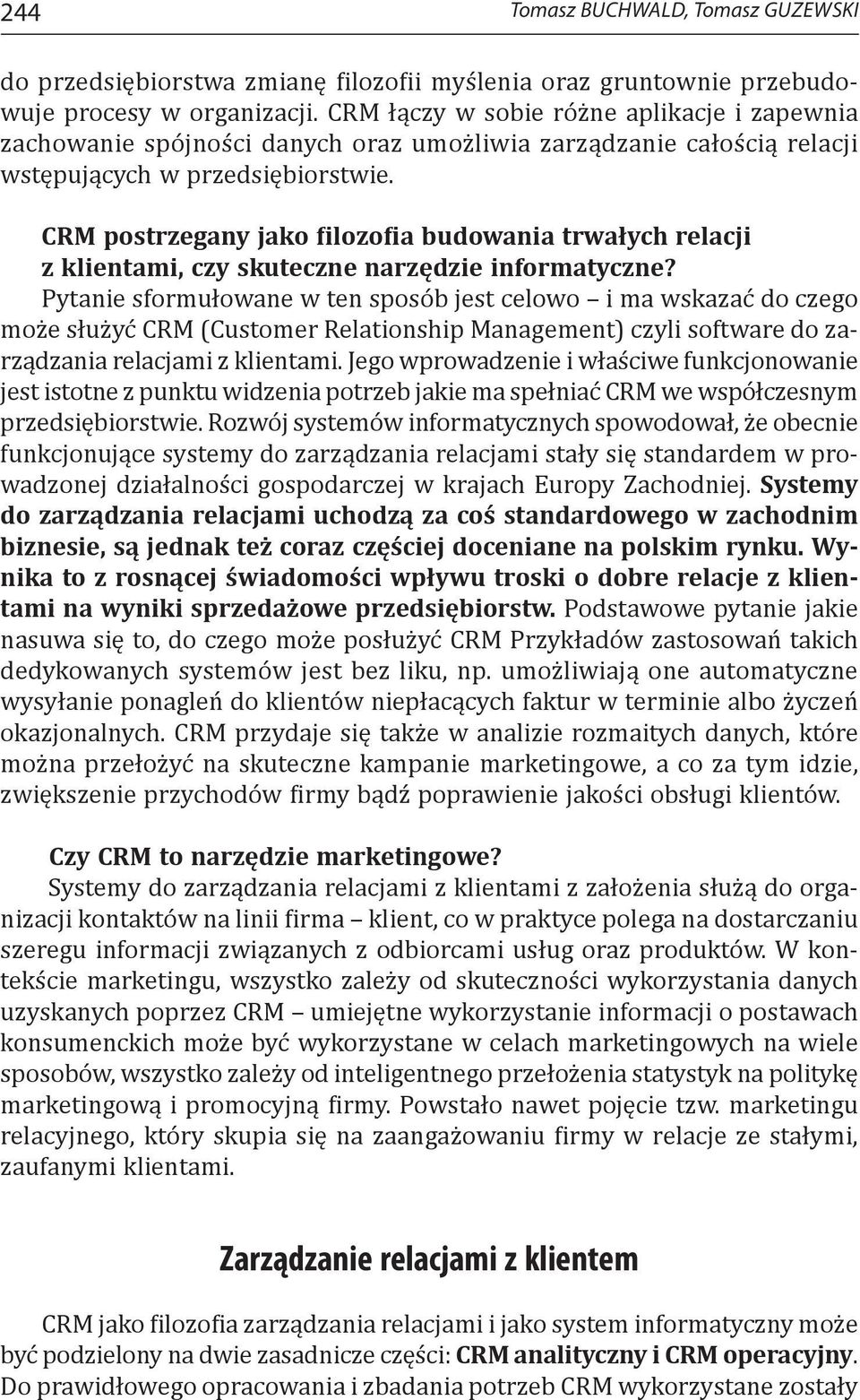 CRM postrzegany jako filozofia budowania trwałych relacji z klientami, czy skuteczne narzędzie informatyczne?