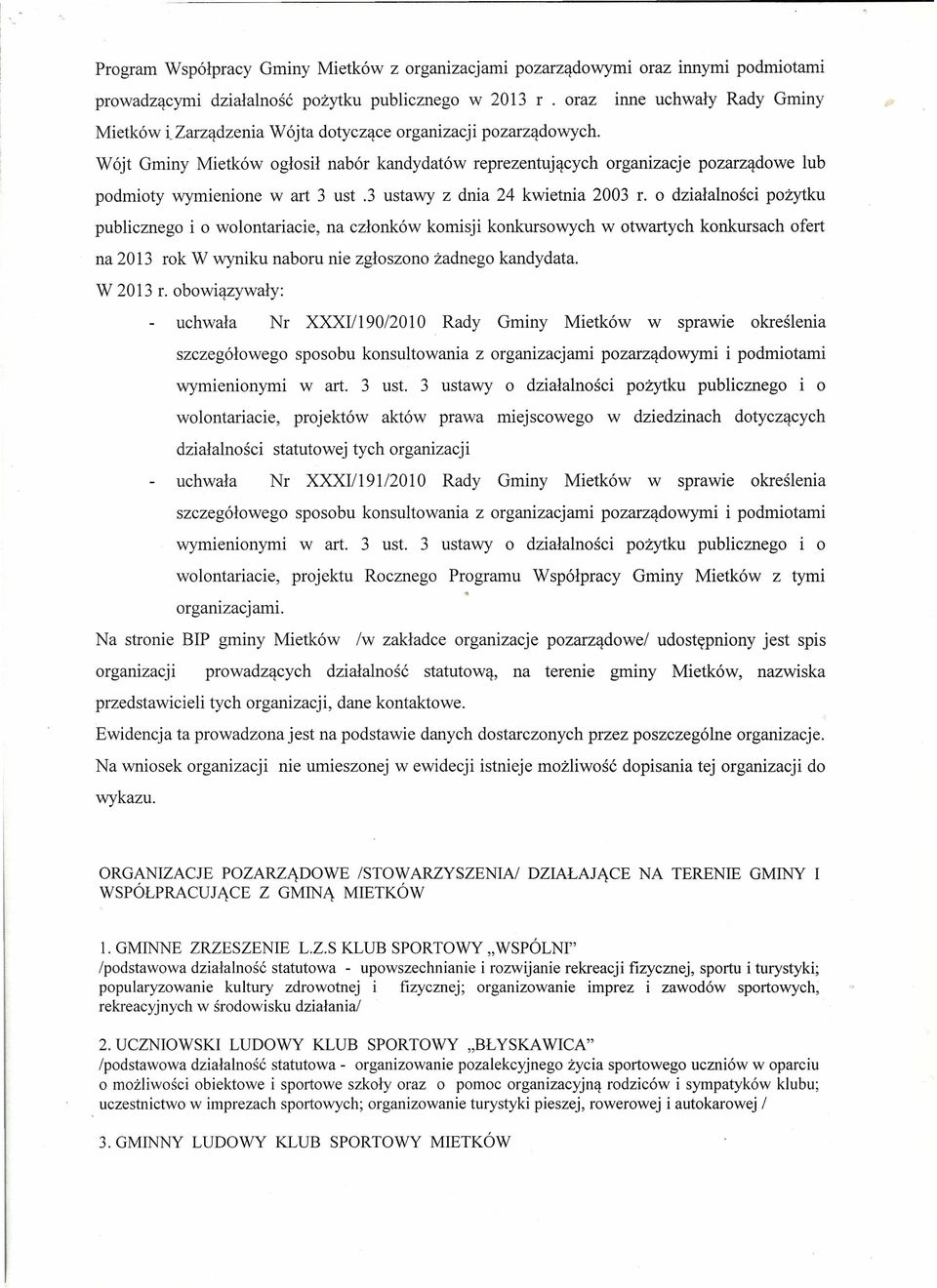 Wójt Gminy Mietków ogłosił nabór kandydatów reprezentujących organizacje pozarządowe lub podmioty wymienione w art 3 ust.3 ustawy z dnia 24 kwietnia 2003 r.