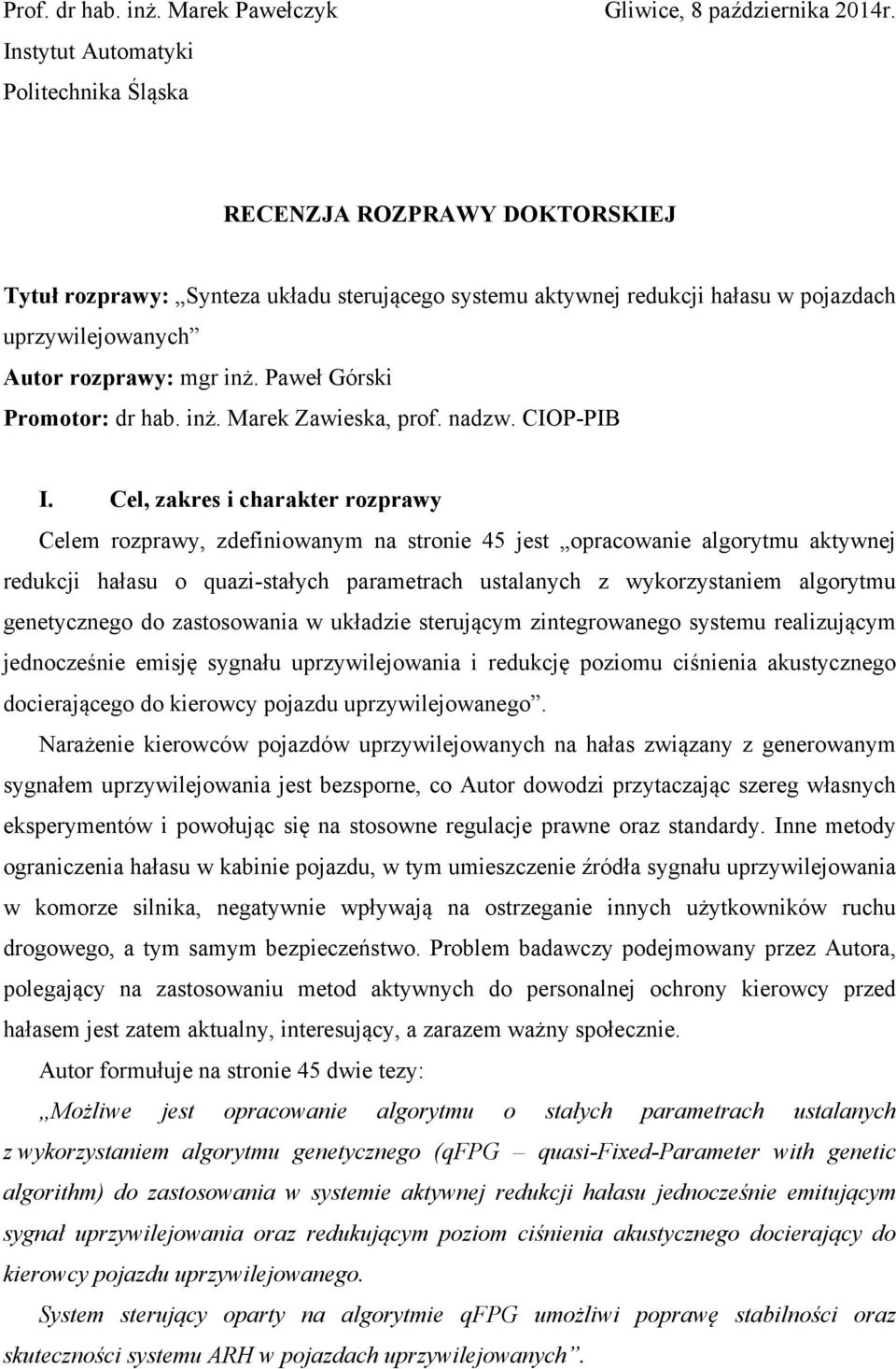 Paweł Górski Promotor: dr hab. inż. Marek Zawieska, prof. nadzw. CIOP-PIB I.