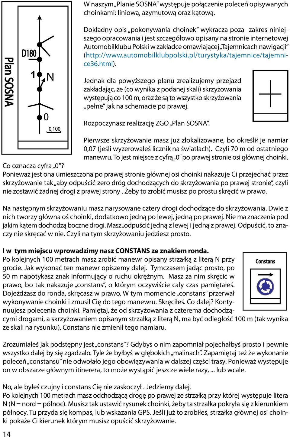 (http://www.automobilklubpolski.pl/turystyka/tajemnice/tajemnice36.html).