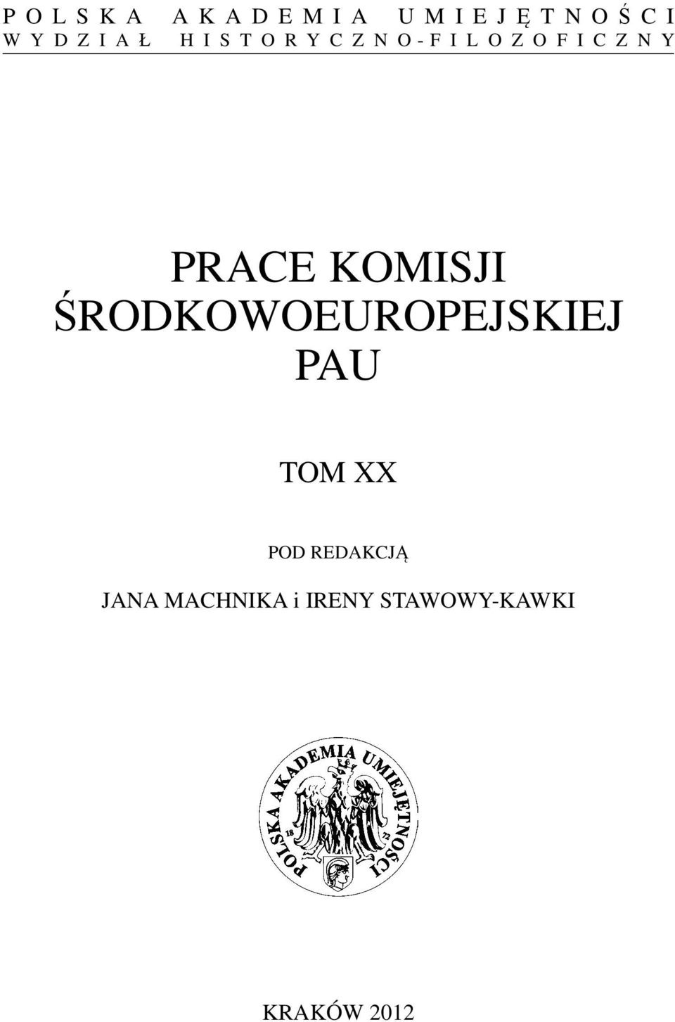 KOMISJI ŚRODKOWOEUROPEJSKIEJ PAU TOM XX POD