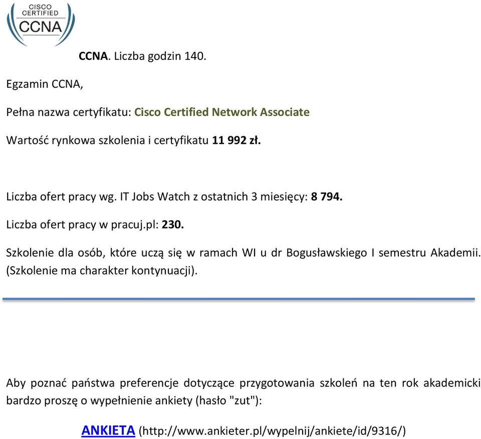 Liczba ofert pracy wg. IT Jobs Watch z ostatnich 3 miesięcy: 8 794. Liczba ofert pracy w pracuj.pl: 230.