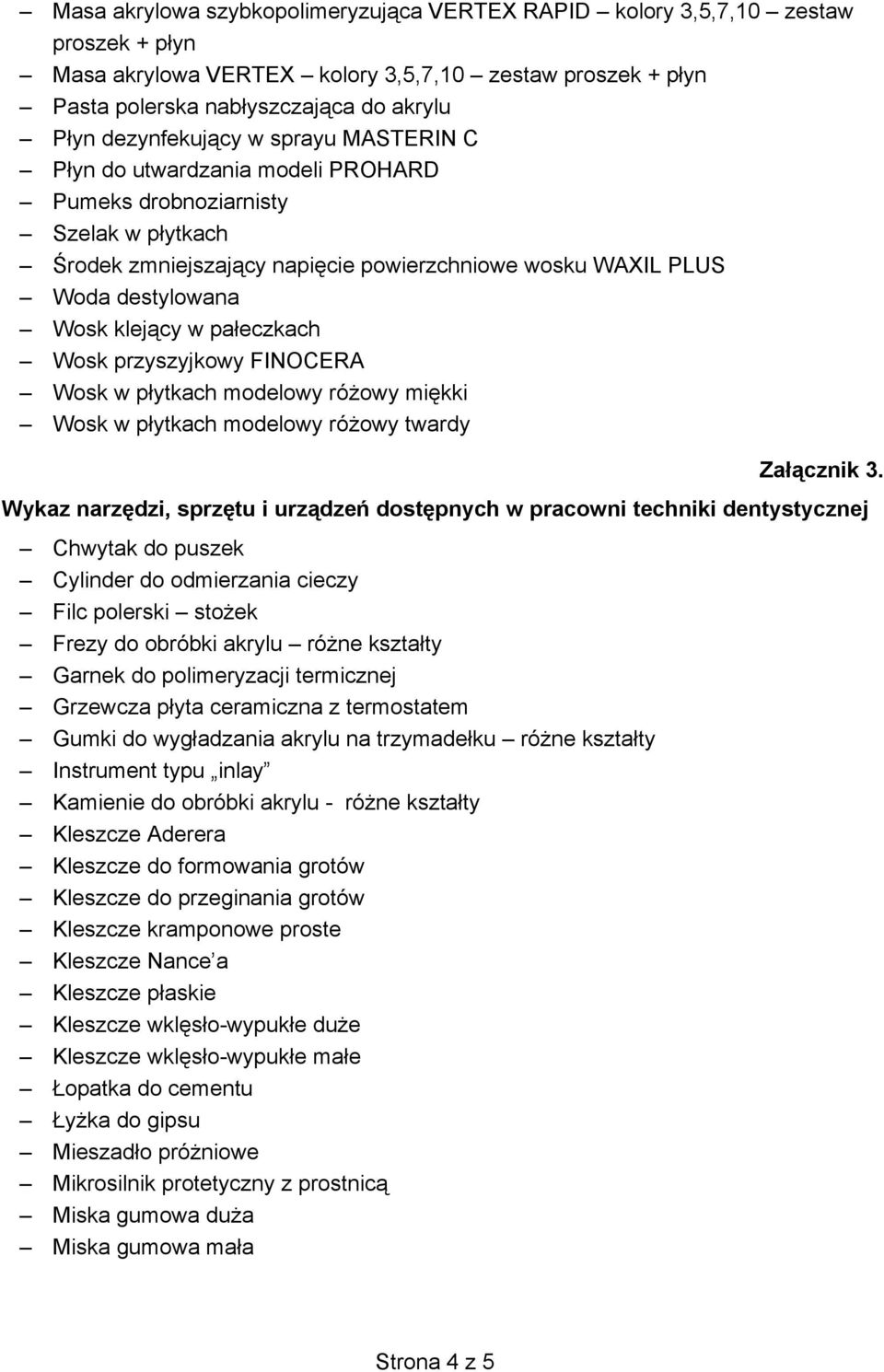 cy w pa eczkach Wosk przyszyjkowy FINOCERA Wosk w p ytkach modelowy ró owy mi kki Wosk w p ytkach modelowy ró owy twardy Za cznik 3.