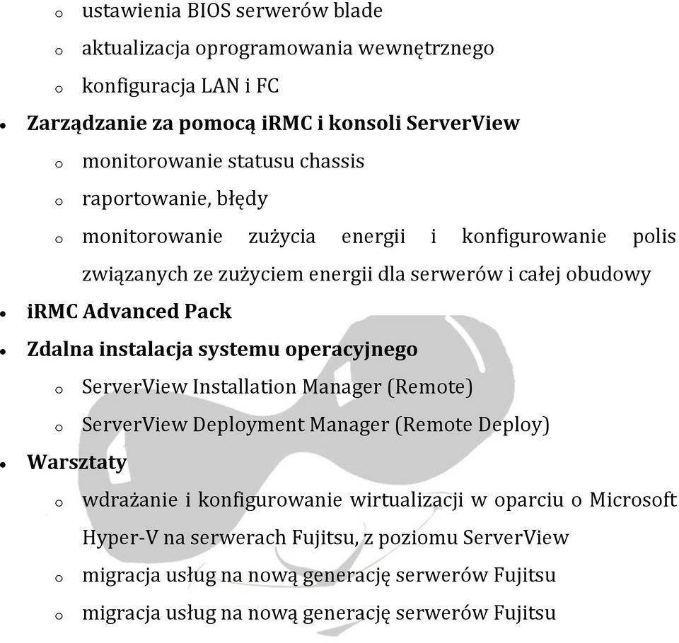 instalacja systemu peracyjneg Warsztaty ServerView Installatin Manager (Remte) ServerView Deplyment Manager (Remte Deply) wdrażanie i knfigurwanie