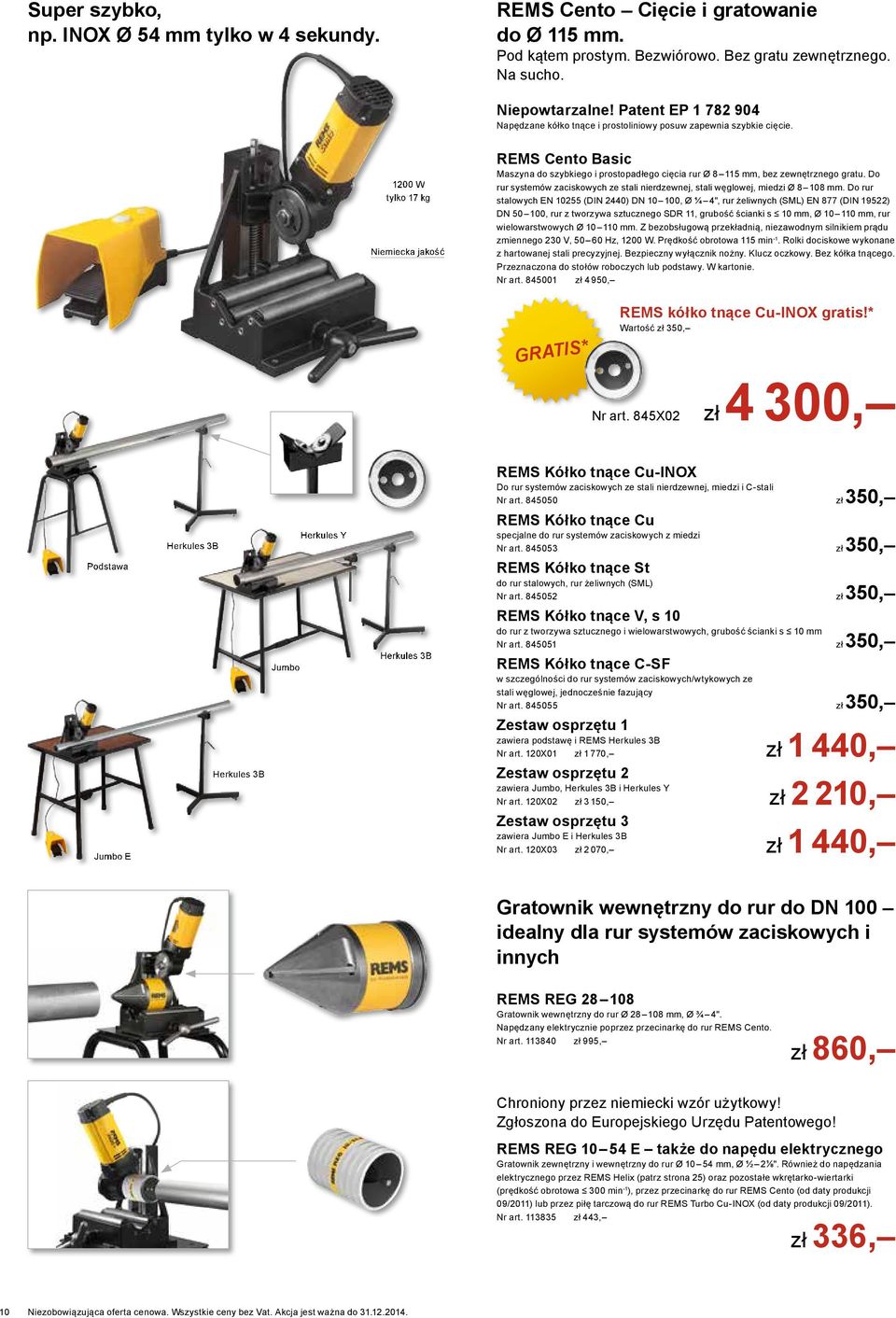 1200 W tylko 17 kg REMS Cento Basic Maszyna do szybkiego i prostopadłego cięcia rur Ø 8 115 mm, bez zewnętrznego gratu.