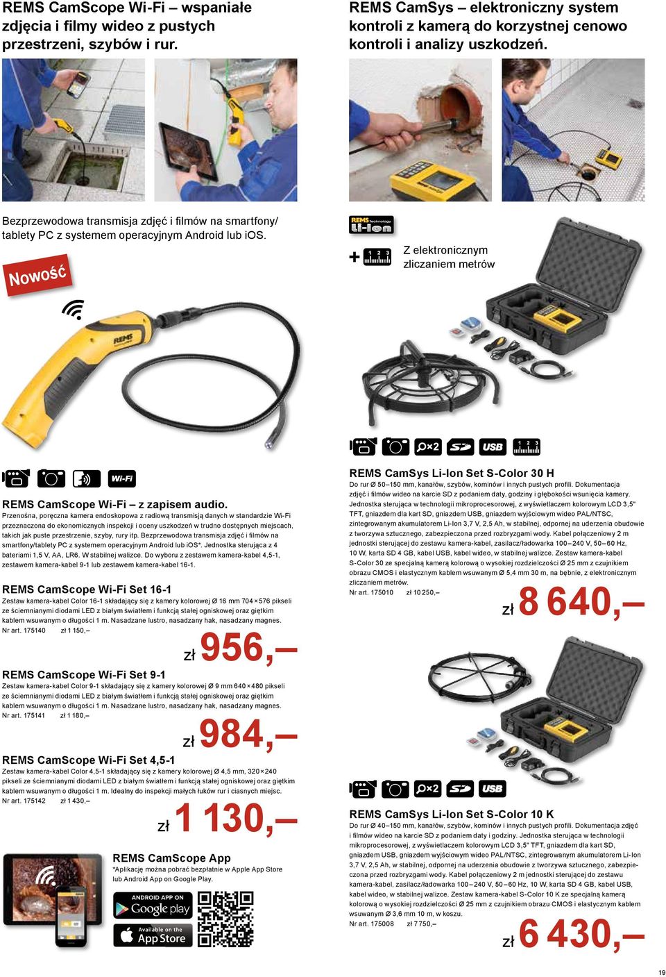 Nowość 1 2 3 Z elektronicznym zliczaniem metrów 1 2 3 Wi-Fi REMS CamScope Wi-Fi z zapisem audio.