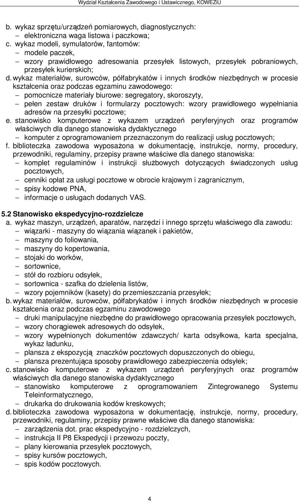 druków i formularzy pocztowych: wzory prawidłowego wypełniania adresów na przesyłki pocztowe; e.