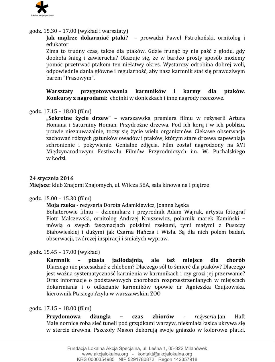 Wystarczy odrobina dobrej woli, odpowiednie dania główne i regularność, aby nasz karmnik stał się prawdziwym barem "Prasowym". Warsztaty przygotowywania karmników i karmy dla ptaków.