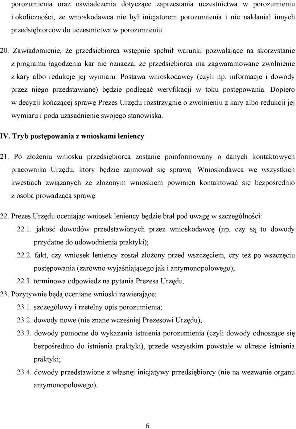 Zawiadomienie, że przedsiębiorca wstępnie spełnił warunki pozwalające na skorzystanie z programu łagodzenia kar nie oznacza, że przedsiębiorca ma zagwarantowane zwolnienie z kary albo redukcje jej