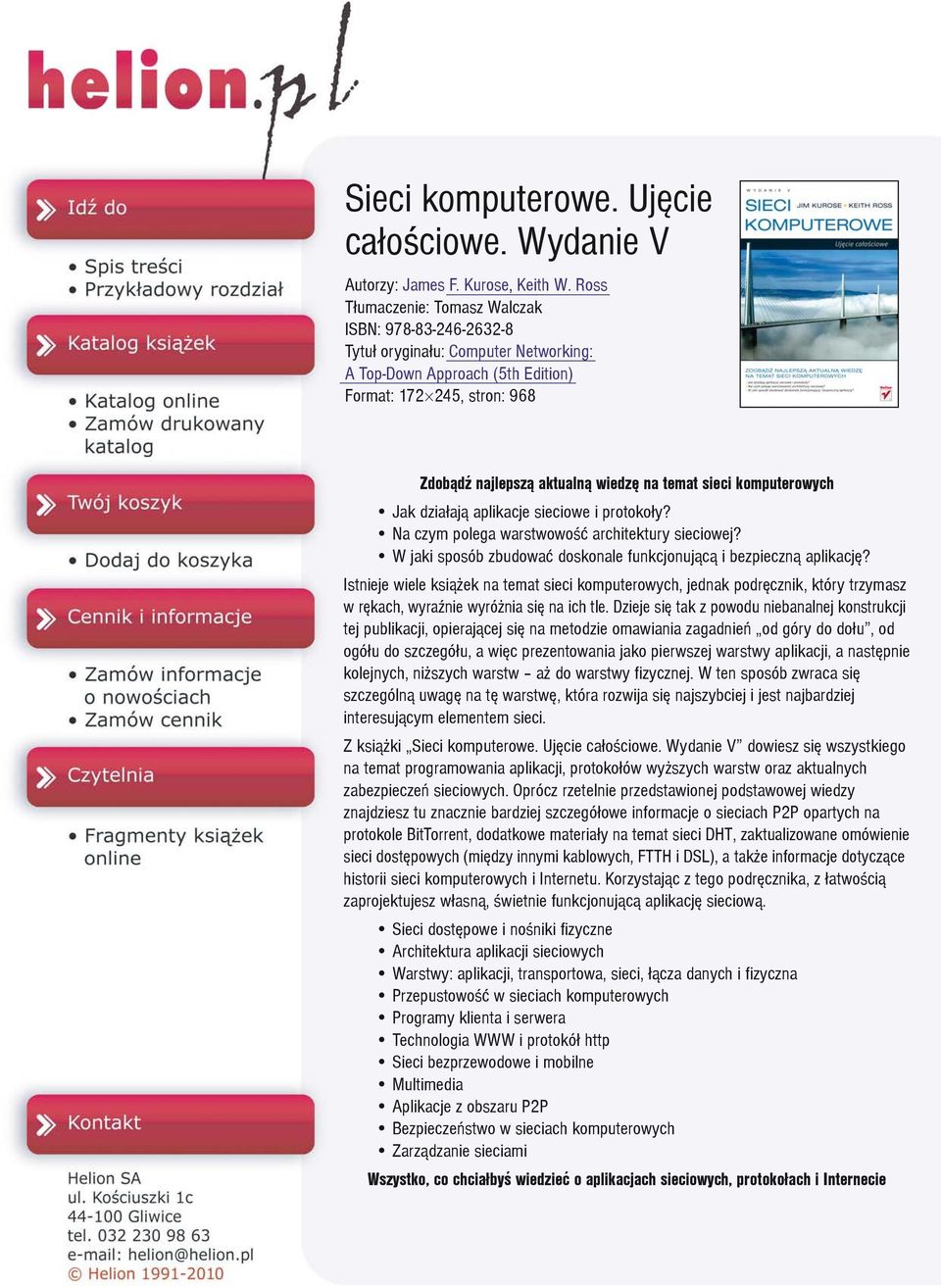 sieci komputerowych Jak dzia³aj¹ aplikacje sieciowe i protoko³y? Na czym polega warstwowoœæ architektury sieciowej? W jaki sposób zbudowaæ doskonale funkcjonuj¹c¹ i bezpieczn¹ aplikacjê?