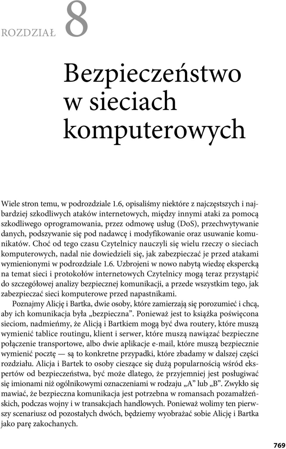 podszywanie się pod nadawcę i modyfikowanie oraz usuwanie komunikatów.