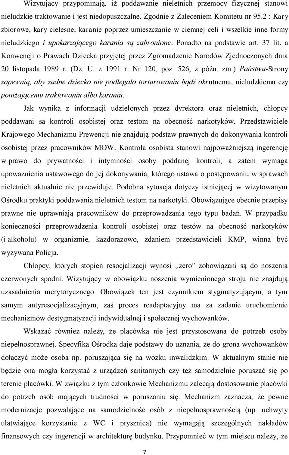 a Konwencji o Prawach Dziecka przyjętej przez Zgromadzenie Narodów Zjednoczonych dnia 20 listopada 1989 r. (Dz. U. z 1991 r. Nr 120, poz. 526, z późn. zm.