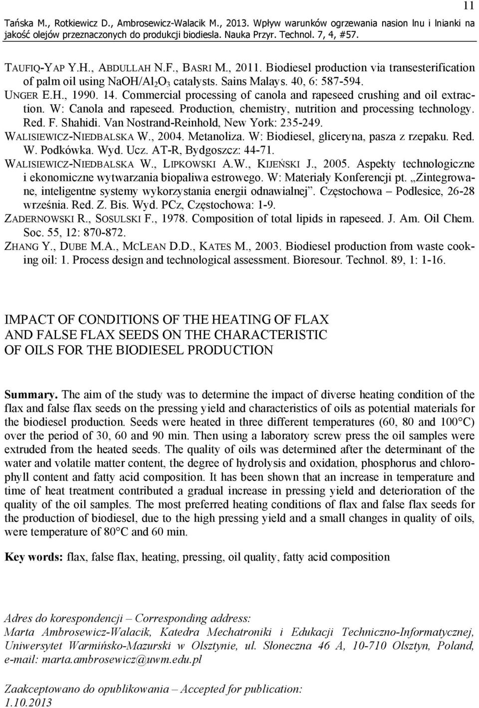 Commercial processing of canola and rapeseed crushing and oil extraction. W: Canola and rapeseed. Production, chemistry, nutrition and processing technology. Red. F. Shahidi.