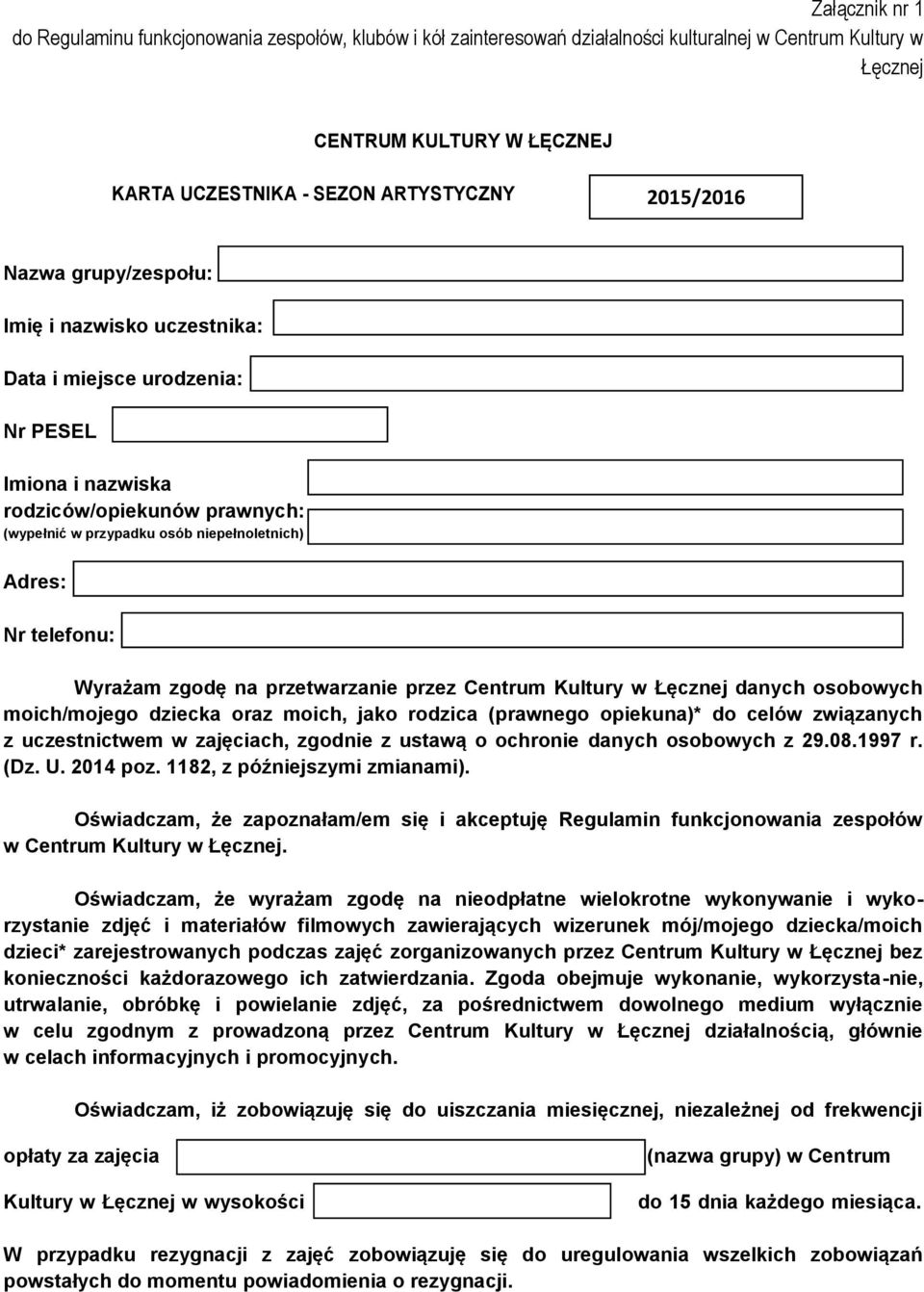 telefonu: Wyrażam zgodę na przetwarzanie przez Centrum Kultury w Łęcznej danych osobowych moich/mojego dziecka oraz moich, jako rodzica (prawnego opiekuna)* do celów związanych z uczestnictwem w