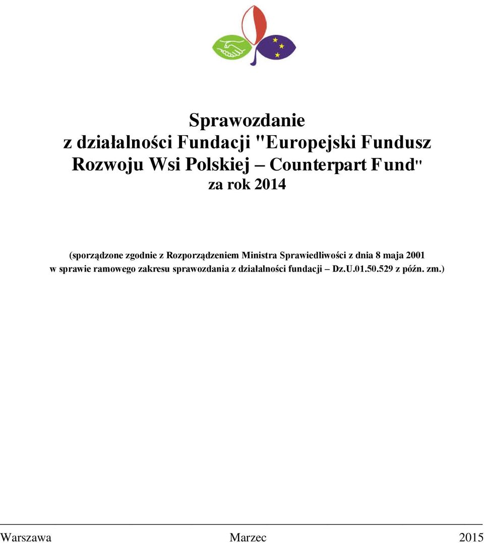 Rozporządzeniem Ministra Sprawiedliwości z dnia 8 maja 2001 w sprawie