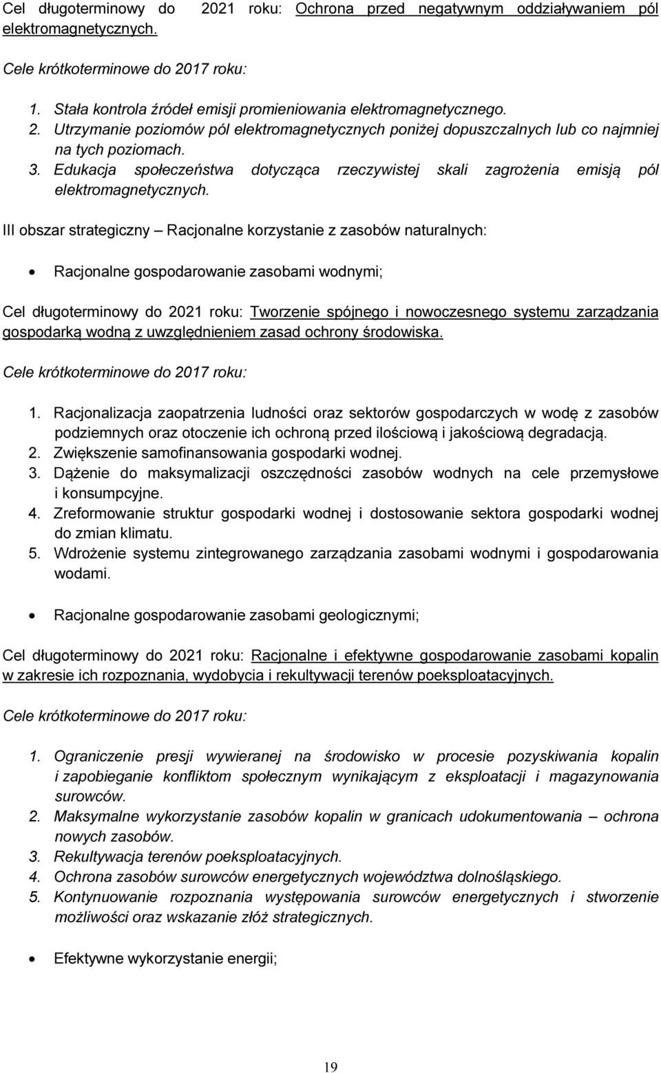 Edukacja społeczeństwa dotycząca rzeczywistej skali zagrożenia emisją pól elektromagnetycznych.