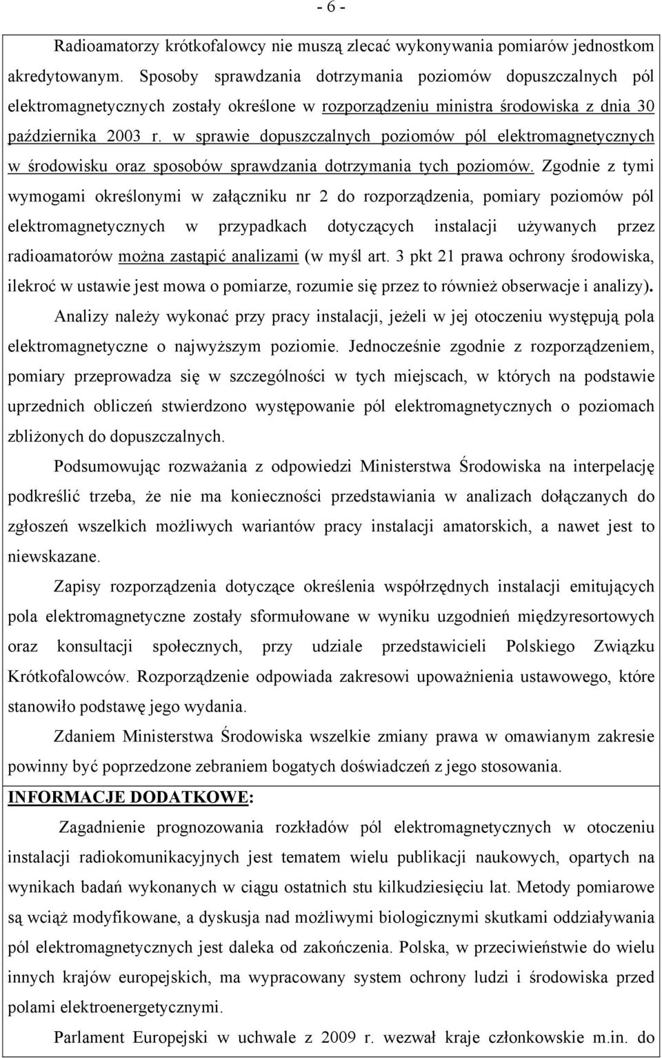 w sprawie dopuszczalnych poziomów pól elektromagnetycznych w środowisku oraz sposobów sprawdzania dotrzymania tych poziomów.