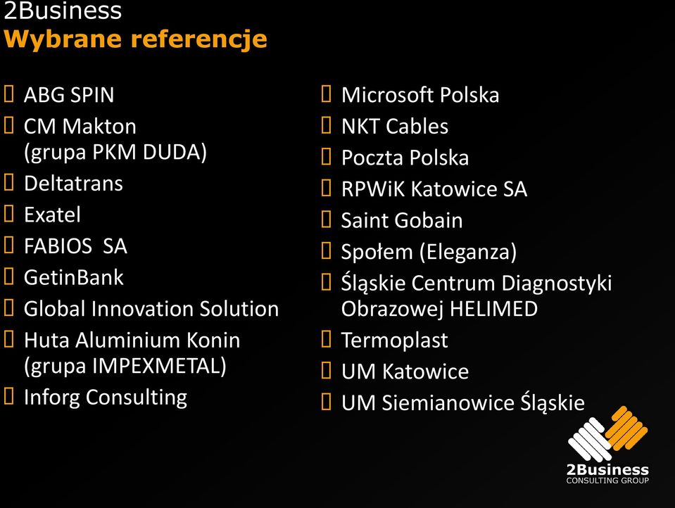 Consulting Microsoft Polska NKT Cables Poczta Polska RPWiK Katowice SA Saint Gobain Społem