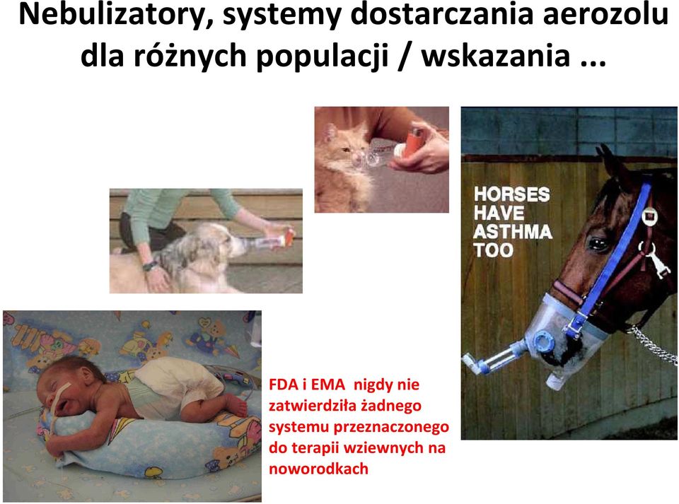 .. FDA i EMA nigdy nie zatwierdziła żadnego