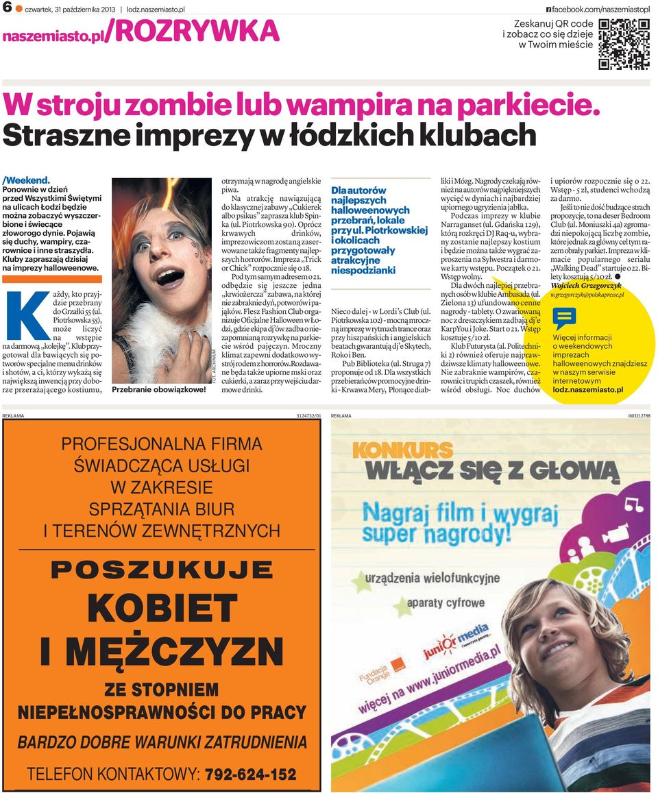 Pojawią się duchy, wampiry, czarownice i inne straszydła. Kluby zapraszają dzisiaj na imprezy halloweenowe. Każdy, kto przyjdzieprzebrany dogrzałki55(ul.