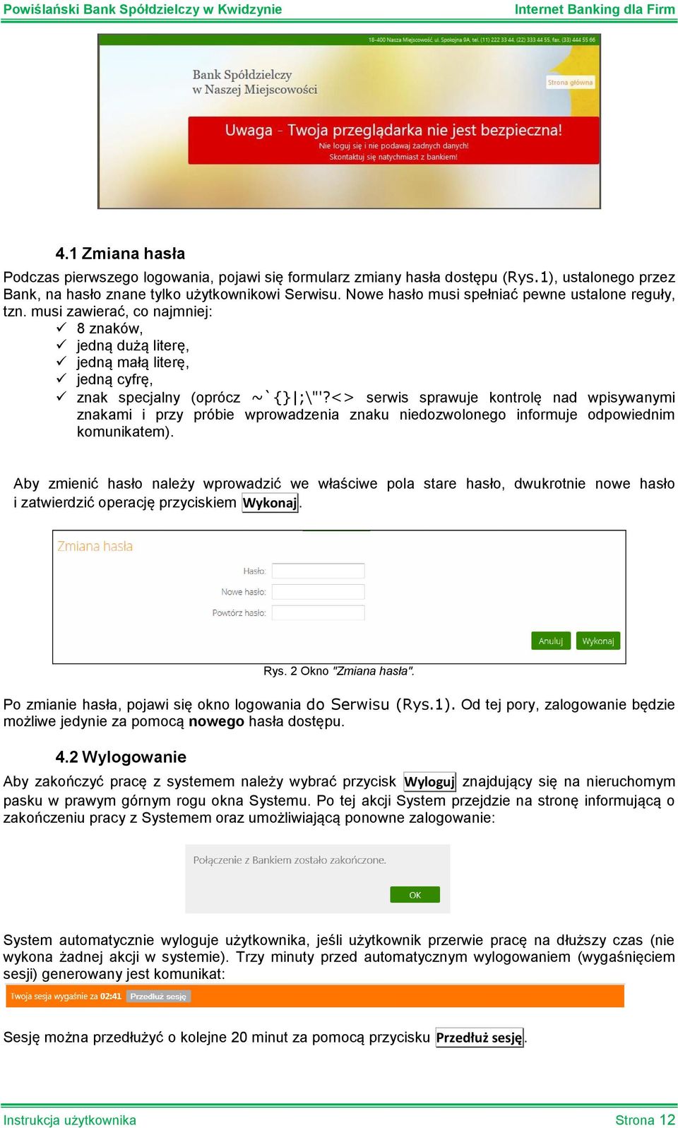 <> serwis sprawuje kontrolę nad wpisywanymi znakami i przy próbie wprowadzenia znaku niedozwolonego informuje odpowiednim komunikatem).