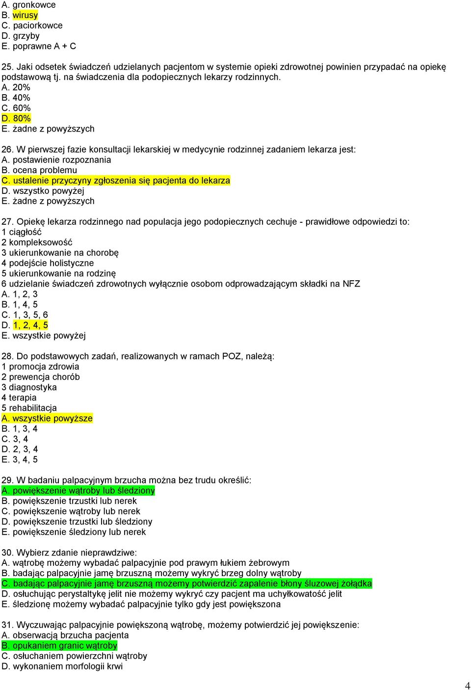 ocena problemu C. ustalenie przyczyny zgłoszenia się pacjenta do lekarza D. wszystko powyżej 27.