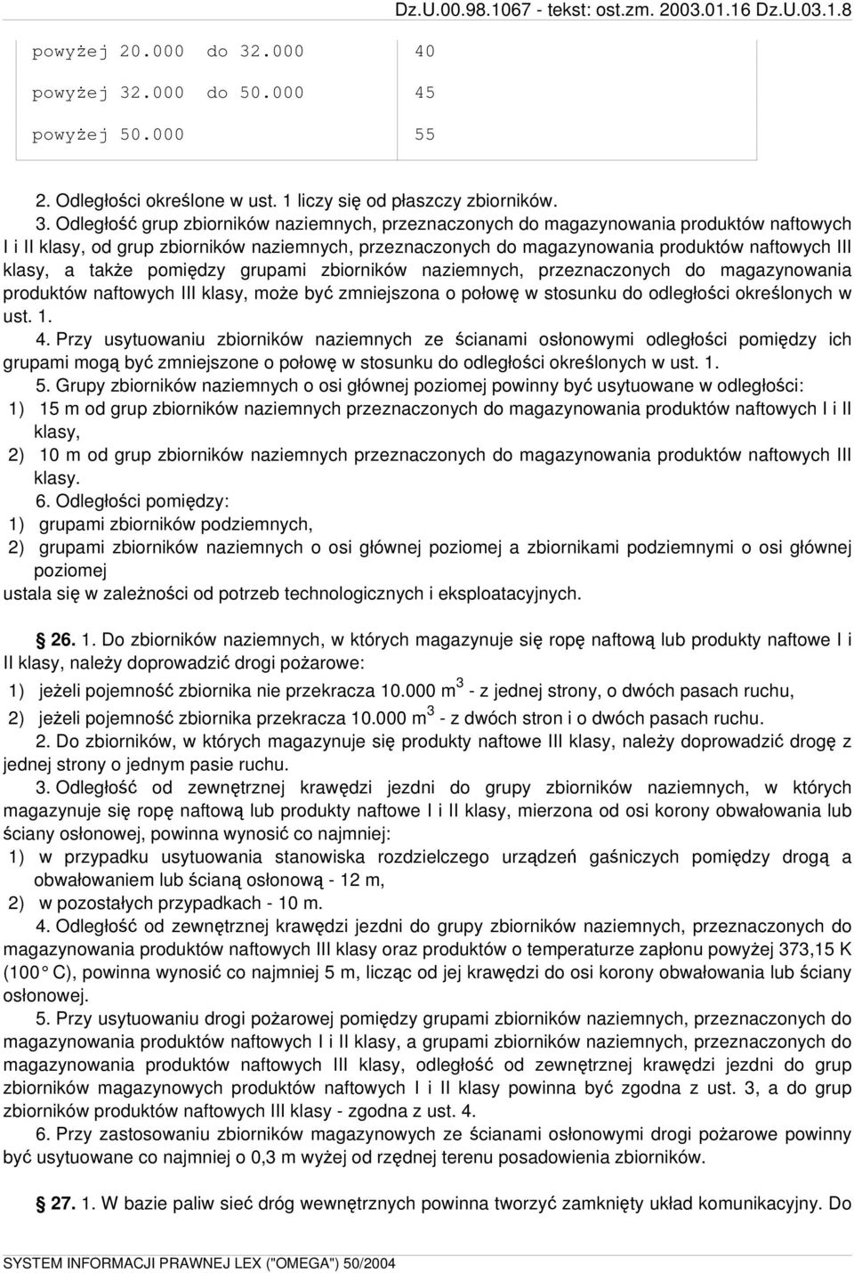 .000 do 50.000 45 powyżej 50.000 55 2. Odległości określone w ust. 1 liczy się od płaszczy zbiorników. 3.