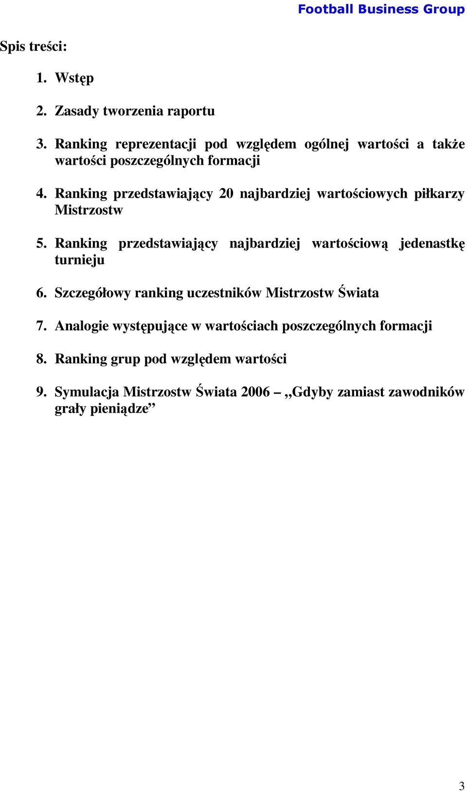 Ranking przedstawiający 20 najbardziej wartościowych piłkarzy Mistrzostw 5.