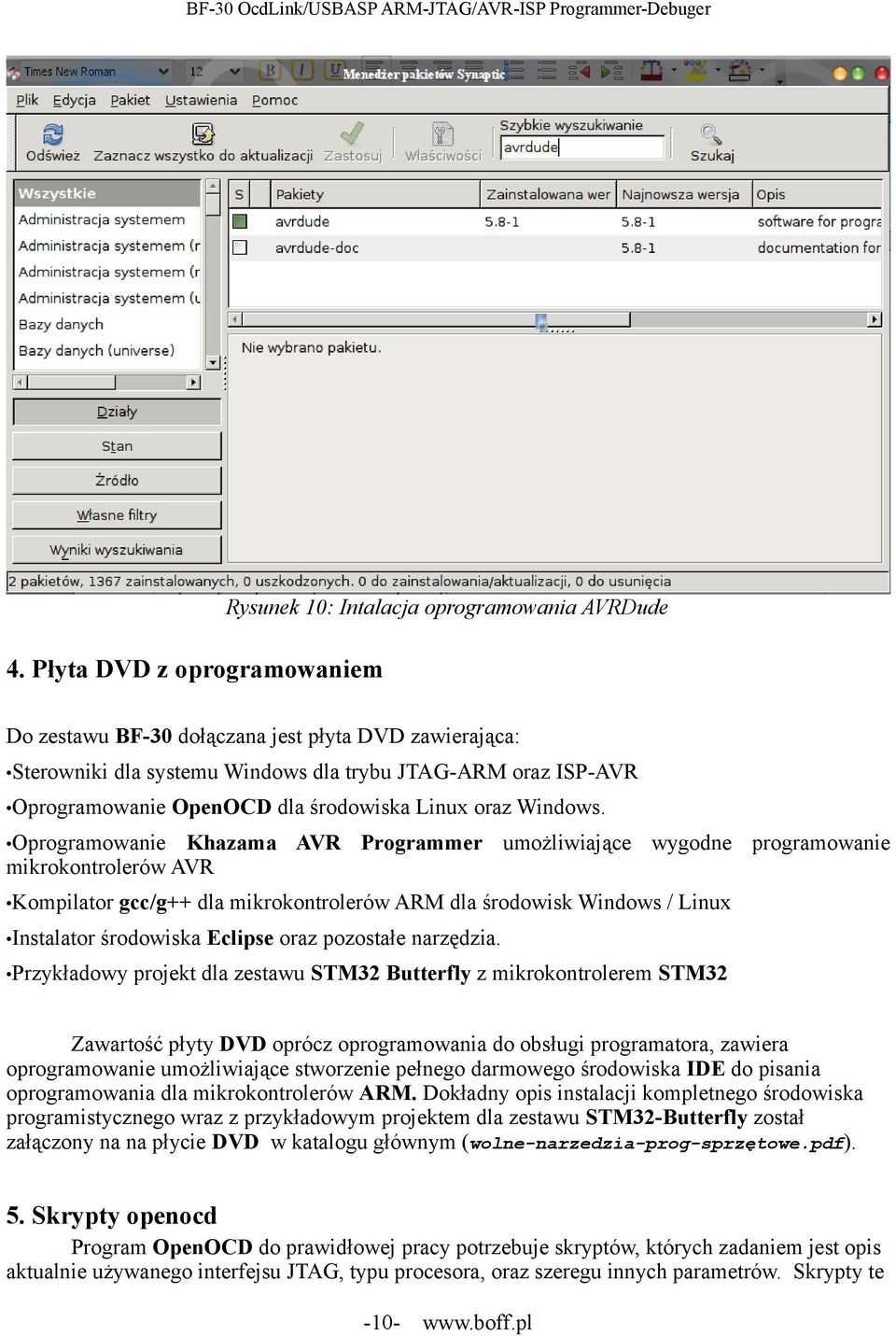 Oprogramowanie Khazama AVR Programmer umożliwiające wygodne programowanie mikrokontrolerów AVR Kompilator gcc/g++ dla mikrokontrolerów ARM dla środowisk Windows / Linux Instalator środowiska Eclipse